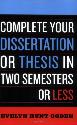 Complete Your Dissertation or Thesis in Two Semesters or Less  3rd 2006 9780742552890 Front Cover