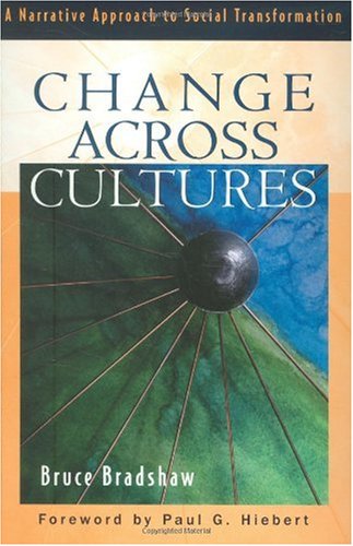 Change Across Cultures A Narrative Approach to Social Transformation  2001 9780801022890 Front Cover