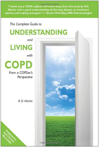 Complete Guide to Understanding and Living with COPD From A COPDer's Perspective N/A 9781449946890 Front Cover
