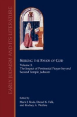 Seeking the Favor of God : The Impact of Penitential Prayer beyond Second Temple Judaism  2008 9781589833890 Front Cover