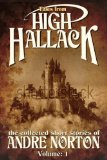 Tales from High Hallack The Collected Short Stories of Andre Norton, Volume 1 N/A 9781624671890 Front Cover