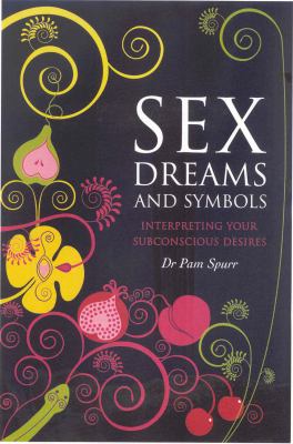 Sex Dreams and Symbols   2009 9781859062890 Front Cover