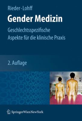 Gender Medizin Geschlechtsspezifische Aspekte Fï¿½r Die Klinische Praxis 2nd 2008 9783211682890 Front Cover