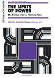 Limits of Power The Politics of Local Planning Policy  1980 9780080301891 Front Cover
