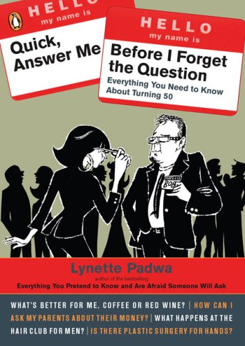 Quick, Answer Me Before I Forget the Question 100 Answers You're Old Enough to Hear  2008 9780143112891 Front Cover