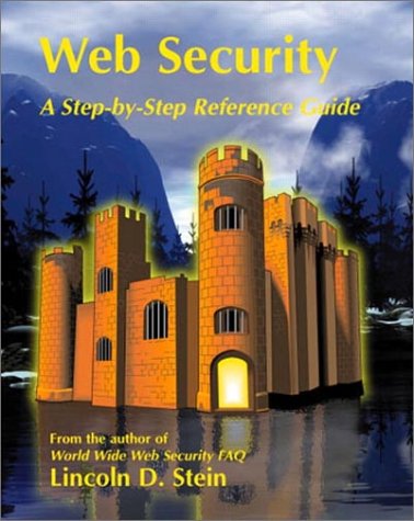 Web Security A Step-by-Step Reference Guide  1998 9780201634891 Front Cover