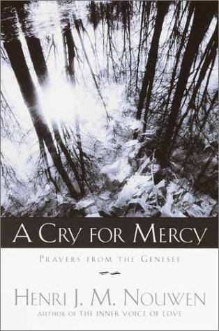 Cry for Mercy Prayers from the Genesee N/A 9780385503891 Front Cover
