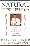 Natural Prescriptions Natural Treatments and Vitamin Therapies for over 100 Common Ailments N/A 9780517586891 Front Cover