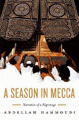 Season in Mecca Narrative of a Pilgrimage  2006 9780745637891 Front Cover