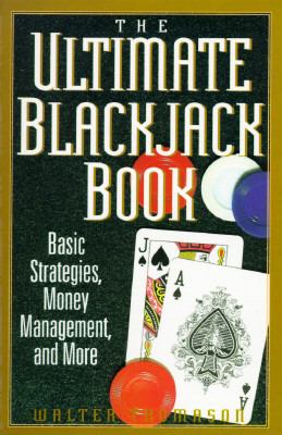 Ultimate Blackjack Basic Strategies, Money Management, and More N/A 9780818405891 Front Cover