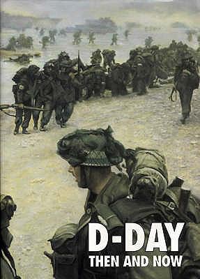 D-Day Then and Now N/A 9780900913891 Front Cover