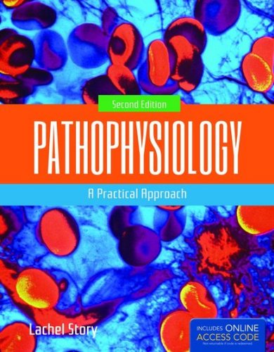 Pathophysiology: a Practical Approach  2nd 2015 (Revised) 9781284043891 Front Cover