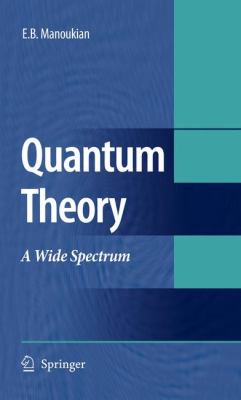 Quantum Theory A Wide Spectrum  2006 9781402041891 Front Cover