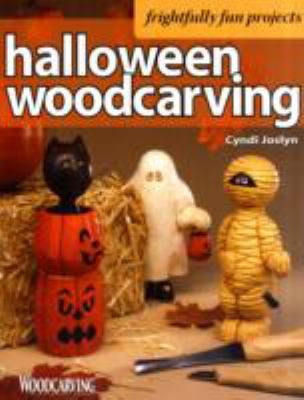 Halloween Woodcarving Frightfully Fun Projects  2008 9781565232891 Front Cover