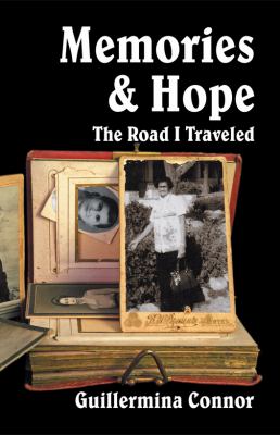 Memories and Hope The Road I Traveled  2007 9781572584891 Front Cover