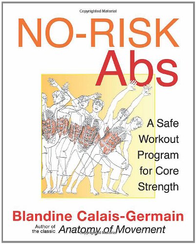 No-Risk Abs A Safe Workout Program for Core Strength  2011 9781594773891 Front Cover