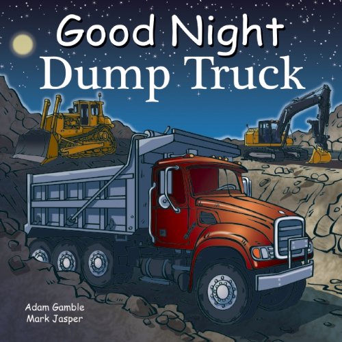 Good Night Dump Truck:   2014 9781602191891 Front Cover