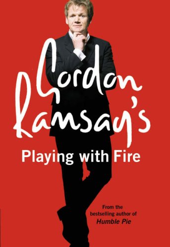 Gordon Ramsay's Playing with Fire N/A 9780007259892 Front Cover