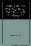 Getting Started : Web Page Design with Microsoft Front page 98 N/A 9780030271892 Front Cover