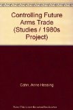 Controlling Future Arms Trade N/A 9780070095892 Front Cover