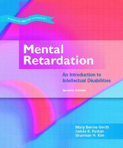 Mental Retardation: an Introduction to Intellectual Disability  7th 2006 (Revised) 9780131181892 Front Cover