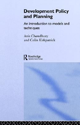 Development Policy and Planning An Introduction to Models and Techniques  1994 9780415098892 Front Cover