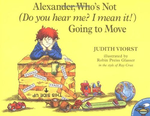 Alexander, Who's Not (Do You Hear Me? I Mean It!) Going to Move   1995 9780689820892 Front Cover