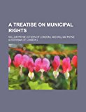 Treatise on Municipal Rights  N/A 9781150916892 Front Cover