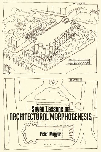 Seven Lessons on Architectural Morphogenesis:   2013 9781466983892 Front Cover