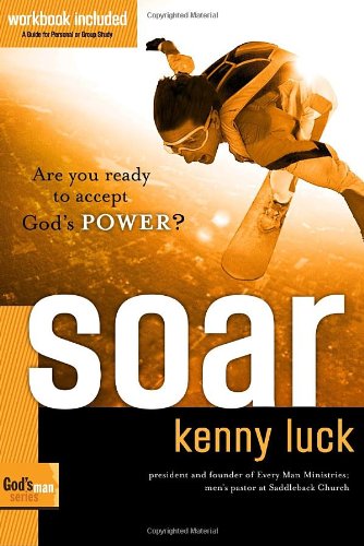 Soar Are You Ready to Accept God's Power?  2010 9781578569892 Front Cover