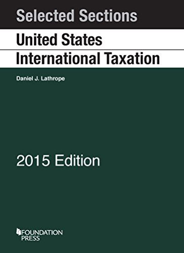 Selected Sections on United States International Taxation:   2015 9781634593892 Front Cover