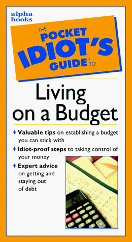 Pocket Idiot's Guide to Living on a Budget   1999 9780028633893 Front Cover