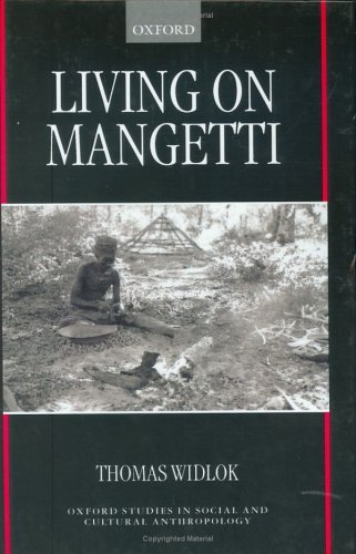 Living on Mangetti "Bushman" Autonomy and Namibian Independence  1999 9780198233893 Front Cover