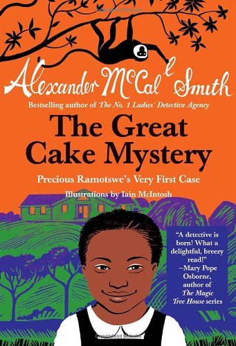 Great Cake Mystery: Precious Ramotswe's Very First Case   2012 9780307743893 Front Cover