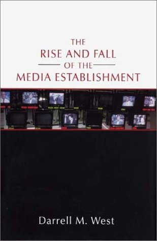 Rise and Fall of the Media Establishment  Revised  9780312226893 Front Cover