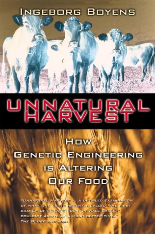 Unnatural Harvest How Genetic Engineering Is Altering Our Food N/A 9780385257893 Front Cover