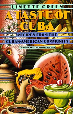 Taste of Cuba Recipes from the Cuban-American Community: a Cookbook  1994 9780452270893 Front Cover