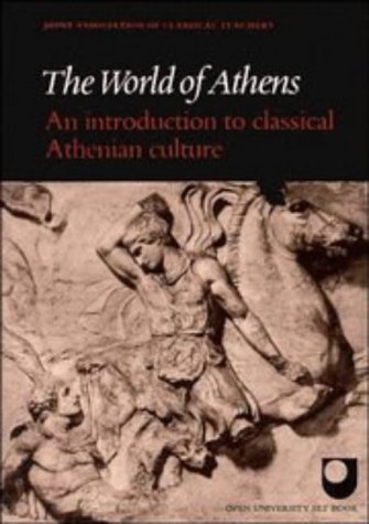 World of Athens An Introduction to Classical Athenian Culture  1984 9780521273893 Front Cover