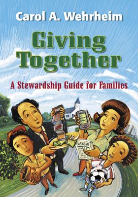 Giving Together A Stewardship Guide for Families  2004 9780664226893 Front Cover