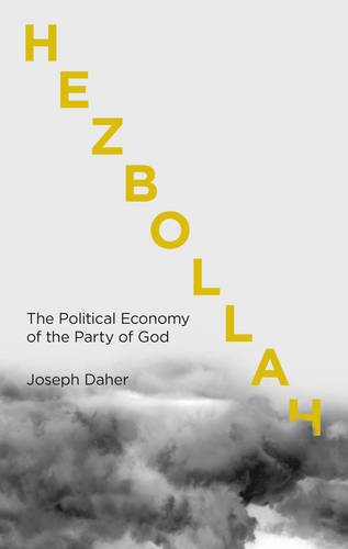 Hezbollah The Political Economy of Lebanon's Party of God  2016 9780745336893 Front Cover
