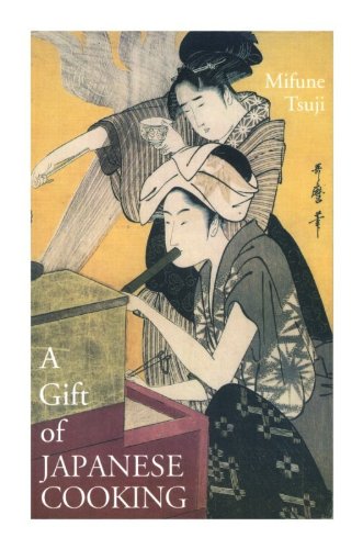 Gift of Japanese Cooking  1995 (Reprint) 9780756750893 Front Cover