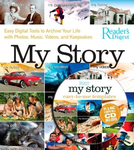 My Story Easy Digital Tools to Archive Your Life with Photos, Music, Videos, and Keepsakes  2008 9780762108893 Front Cover