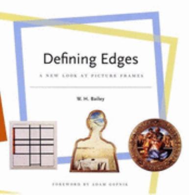 Defining Edges A New Look at Picture Frames  2002 9780810944893 Front Cover