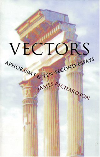 Vectors Aphorisms and Ten-Second Essays  2001 9780967266893 Front Cover