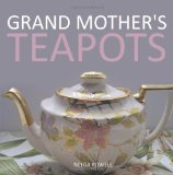 Grand Mother's Teapots N/A 9781449031893 Front Cover