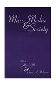 Mass Media and Society  N/A 9781567502893 Front Cover