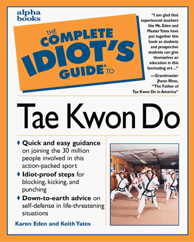 Complete Idiot's Guide to Tae Kwon Do   1998 9780028623894 Front Cover