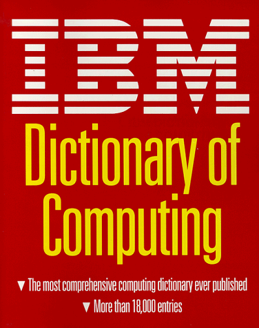 IBM Dictionary of Computing 10th 1993 9780070314894 Front Cover