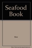 Seafood Cookbook A Complete Guide to Preparing and Cooking Fish and Shellfish N/A 9780070538894 Front Cover