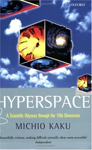 Hyperspace: A Scientific Odyssey Through Parallel Universes, Time Warps, and the Tenth Dimension N/A 9780192861894 Front Cover
